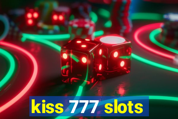 kiss 777 slots